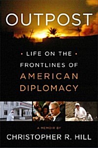[중고] Outpost: Life on the Frontlines of American Diplomacy: A Memoir (Hardcover)