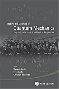 Probing the Meaning of Quantum Mechanics (Hardcover)