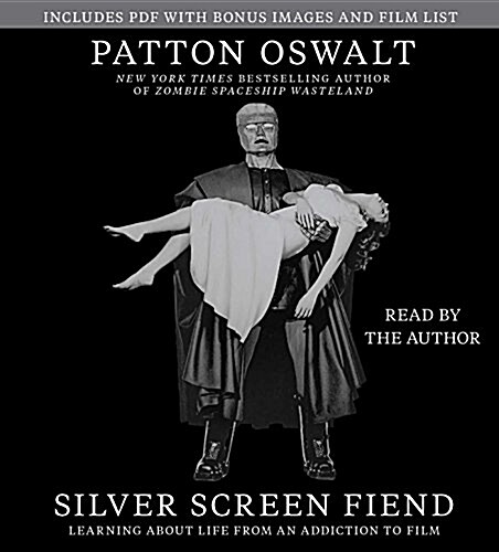 Silver Screen Fiend: Learning about Life from an Addiction to Film (Audio CD)