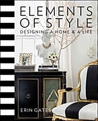 Elements of Style: Designing a Home and a Life (Hardcover)