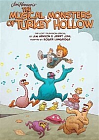 Jim Hensons the Musical Monsters of Turkey Hollow (Hardcover)