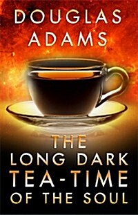 The Long Dark Tea-Time of the Soul (Paperback)