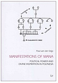 Manifestations of Mana, 9: Political Power and Divine Inspiration in Polynesia (Paperback)