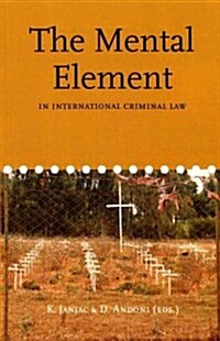 The Mental Element in International Criminal Law, Volume 9 (Hardcover)