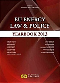 Eu Energy Law & Policy Yearbook 2013: Eu Energy Law, Volume V (Fourth Edition) (Hardcover)