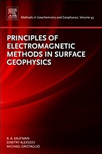 Principles of Electromagnetic Methods in Surface Geophysics (Hardcover)