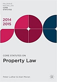 Core Statutes on Property Law 2014-15 (Paperback)