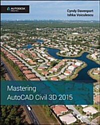 Mastering AutoCAD Civil 3D 2015: Autodesk Official Press (Paperback)