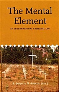 The Mental Element in International Criminal Law, Volume 9 (Paperback)