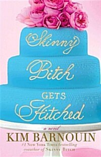 Skinny Bitch Gets Hitched (Paperback)