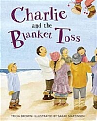 Charlie and the Blanket Toss (Hardcover)