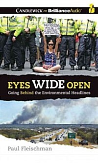 Eyes Wide Open: Going Behind the Environmental Headlines (Audio CD, Library)