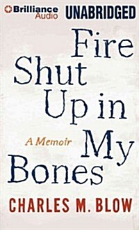 Fire Shut Up in My Bones: A Memoir (MP3 CD)