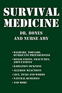 The Ultimate Survival Medicine Guide: Emergency Preparedness for Any Disaster (Paperback)