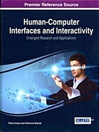 Human-Computer Interfaces and Interactivity: Emergent Research and Applications (Hardcover)