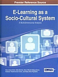 E-Learning as a Socio-Cultural System: A Multidimensional Analysis (Hardcover)