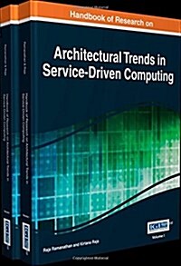 Handbook of Research on Architectural Trends in Service-Driven Computing 2 Volumes (Hardcover)