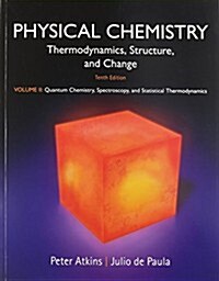 Physical Chemistry, Volume 2: Quantum Chemistry, Spectroscopy, and Statistical Thermodynamics (Paperback, 10)