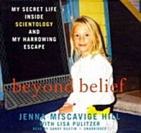 Beyond Belief Lib/E: My Secret Life Inside Scientology and My Harrowing Escape (Audio CD)