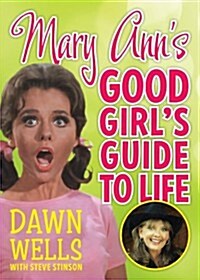 What Would Mary Ann Do?: A Guide to Life (Paperback)