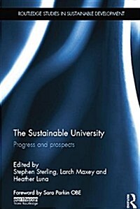 The Sustainable University : Progress and prospects (Paperback)