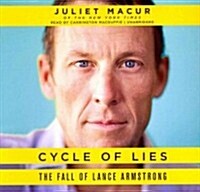 Cycle of Lies Lib/E: The Fall of Lance Armstrong (Audio CD, Library)