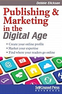 Publishing and Marketing in the Digital Age (Paperback)