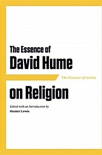 The Essence of David Hume on Religion (Paperback)