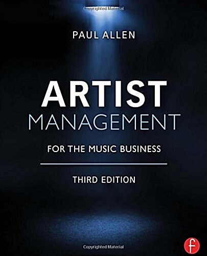 Artist Management for the Music Business (Hardcover, 3 Revised edition)