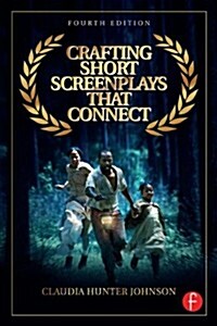 Crafting Short Screenplays That Connect (Paperback, 4 New edition)
