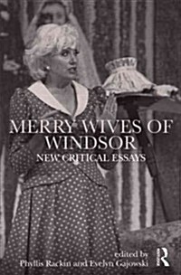 The Merry Wives of Windsor : New Critical Essays (Hardcover)