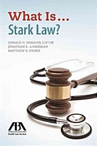 What Is... Stark Law? (Paperback)