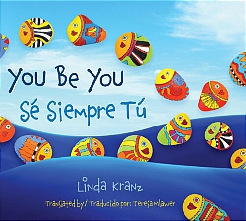 You Be You/S?Siempre T? (Hardcover, Bilingual Spani)