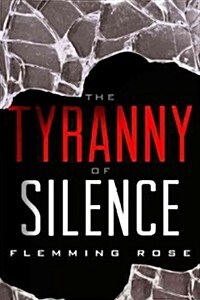 The Tyranny of Silence (Hardcover)