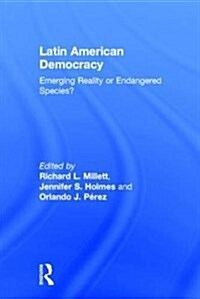 Latin American Democracy : Emerging Reality or Endangered Species? (Hardcover, 2 ed)