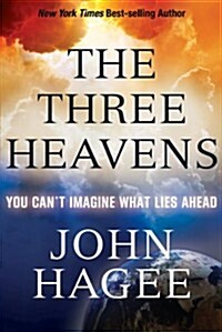 The Three Heavens: Angels, Demons and What Lies Ahead (Paperback)