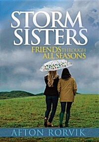 Storm Sisters: Friends Though All Seasons (Hardcover)