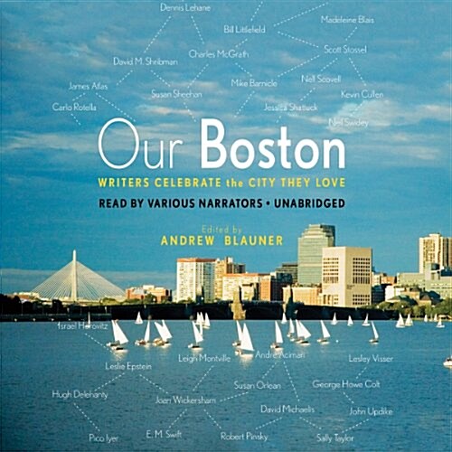 Our Boston: Writers Celebrate the City They Love (MP3 CD)