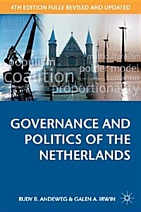 Governance and Politics of the Netherlands (Paperback, 4th ed. 2014)