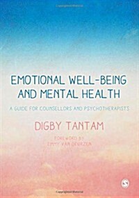 Emotional Well-Being and Mental Health: A Guide for Counsellors & Psychotherapists (Hardcover)