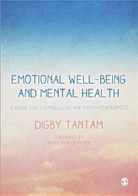 Emotional Well-Being and Mental Health: A Guide for Counsellors & Psychotherapists (Paperback)