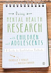 Doing Mental Health Research with Children and Adolescents : A Guide to Qualitative Methods (Hardcover)