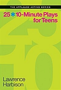 25 10-Minute Plays for Teens (Paperback)