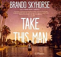 Take This Man (Audio CD, Unabridged)