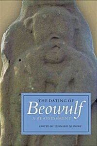 The Dating of Beowulf : A Reassessment (Hardcover)