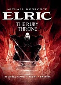 Michael Moorcocks Elric Vol. 1: The Ruby Throne (Hardcover)