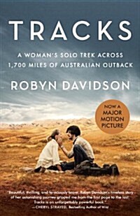 Tracks (Movie Tie-In Edition): A Womans Solo Trek Across 1700 Miles of Australian Outback (Paperback)