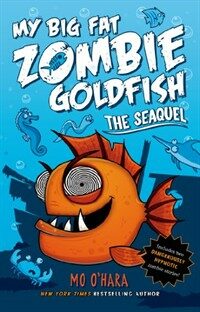 The Seaquel: My Big Fat Zombie Goldfish (Paperback)