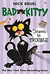 Bad Kitty Drawn to Trouble (Paperback Black-And-White Edition) (Paperback)