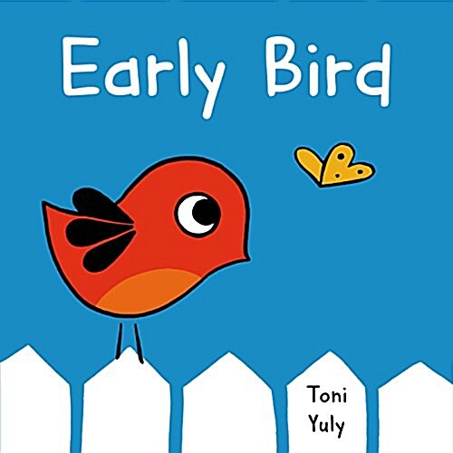 Early Bird: A Picture Book (Board Books)